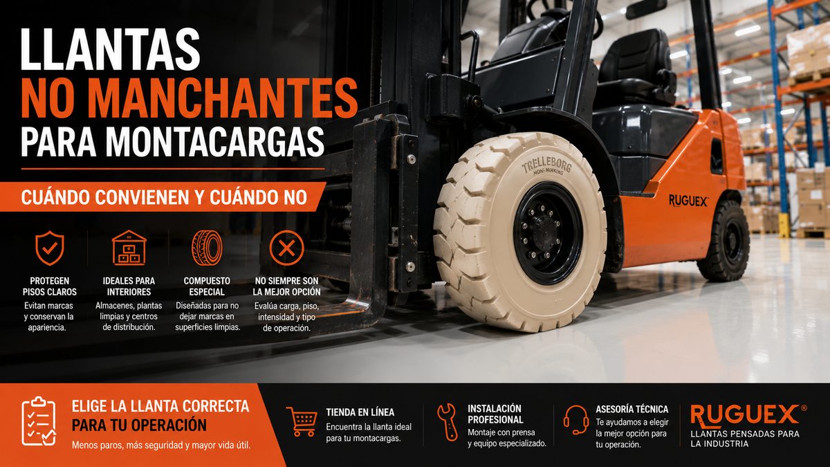 Cuándo conviene una llanta no manchante para montacargas y cuándo no